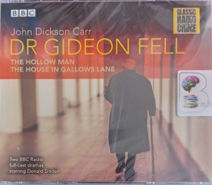 Dr Gideon Fell - The Hollowman and The House in Gallows Lane written by John Dickson Carr performed by Donald Sinden, John Hartley and BBC Radio Full Cast Drama on Audio CD (Abridged)